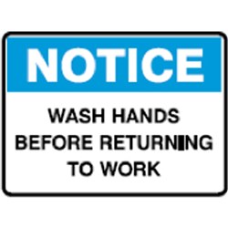Brady Safety Sign NOTICE WASH HANDS BEFORE  RETURNING TO WORK H300 X W450mm Metal